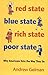 Red State, Blue State, Rich State, Poor State: Why Americans Vote the Way They Do - Expanded Edition