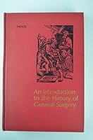 An Introduction to the History of General Surgery. 0721662358 Book Cover