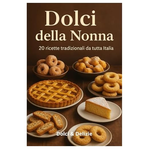 Dolci della Nonna: 20 Ricette Tradizionali da tutta Italia