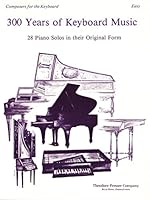 300 Years of Keyboard Music B004UBOE70 Book Cover