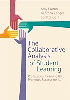The Collaborative Analysis of Student Learning: Professional Learning That Promotes Success for All 1483358178 Book Cover