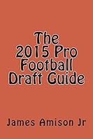 The 2015 Pro Football Draft Guide 1507804822 Book Cover