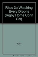 Watching Every Drop 0763525219 Book Cover