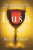 Lush: A Memoir