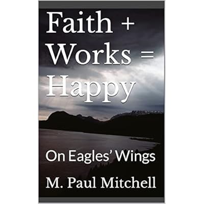 Faith + Works = Happy
