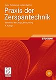 zerspanungsmechaniker gehalt  Praxis der Zerspantechnik: Verfahren, Werkzeuge, Berechnung