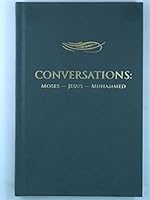 Conversations: Moses-Jesus-Muhammed 1891116142 Book Cover