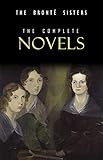 The Brontë Sisters: The Complete Novels