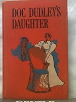 Doc Dudley's Daughter B0007DYFHE Book Cover