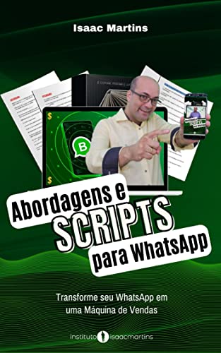 Scripts e Abordagens para WhatsApp: Transforme seu WhatsApp em um...