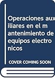 mantenimiento electronico temario  Operaciones auxiliares en el mantenimiento de equipos electrónicos (UF1966)