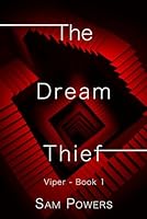 The Dream Thief: Viper, book 1 B0CNZX1HP7 Book Cover