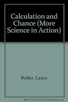 Calculation and Chance (More Science in Action) 1854353128 Book Cover