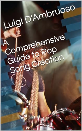 A Comprehensive Guide to Pop Song Creation