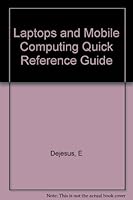 Laptop, Notebooks & Mobile Computing (Quick Reference Guide) 1562431366 Book Cover