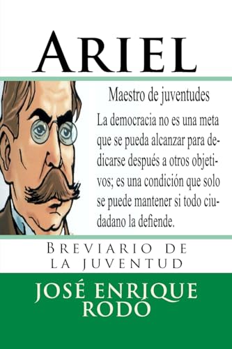 Ariel: Breviario de la juventud (Nuestramerica) (Spanish Edition)