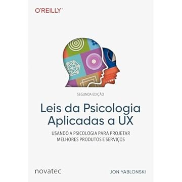 Capa do livro Leis da Psicologia Aplicadas a UX - 2ª edição: Usando psicologia para projetar produtos e serviços melhores