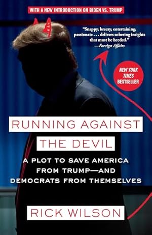 Running Against the Devil: A Plot to Save America from Trump--and Democrats from Themselves