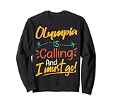 Olympia Is Calling and I Must Go - Olympia Travelling Sweatshirt
