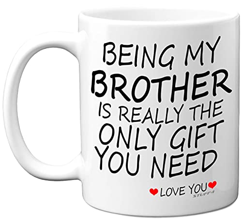 Stuff4 Being My Brother Mug - Brother Gifts from Sister, 11oz Ceramic Dishwasher Safe Coffee Mugs - Perfect for Birthday, Christmas, Secret Santa, Birthday Gifts, Cup Made in The UK