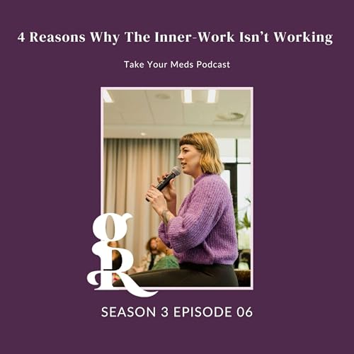 4 Reasons Why The Inner-Work Isn't Working Podcast Por  arte de portada