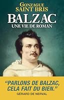 Balzac, une vie de roman 2753301352 Book Cover
