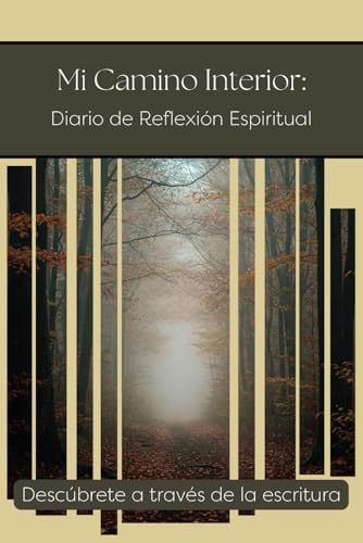 Mi camino interior: Diario de reflexión espiritual