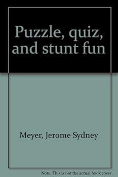 Unknown Binding Puzzle, quiz, and stunt fun Book