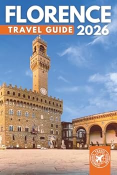 Roaming Through Florence Like a Local: The Ultimate Tourist Companion for Tuscany's Capital City (Grey Edition)