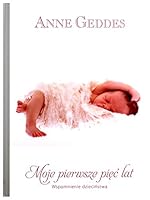 Moje pierwsze piec lat 837424870X Book Cover