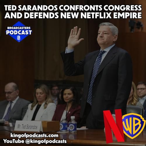 Ted Sarandos Confronts Congress and Defends New Netflix Empire