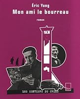 Mon Ami Le Bourreau: Roman 2351190629 Book Cover