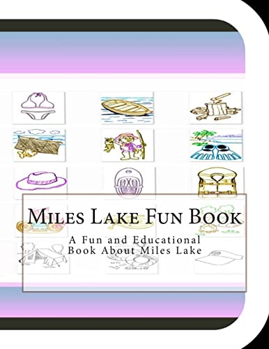 Miles Lake Fun Book: A Fun and Educational Book... 1503127915 Book Cover
