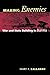 Making Enemies: War and State Building in Burma
