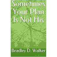 Sometimes Your Plan Is Not His