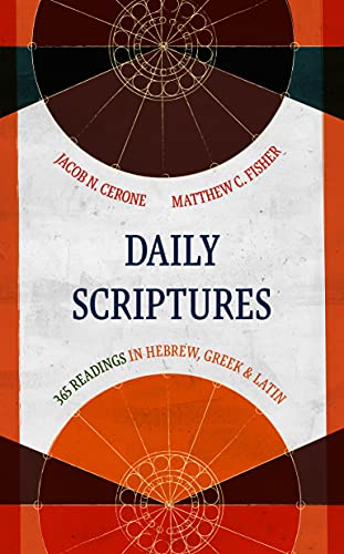 Daily Scriptures: 365 Readings in Hebrew, Greek, and Latin (Eerdmans Language Resources)
