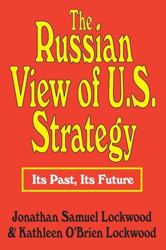 The Russian View of U.S. Strategy