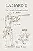 La Marine: The French Colonial Soldier in Canada, 1745-1761