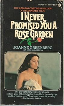 I Never Promised You a Rose Garden