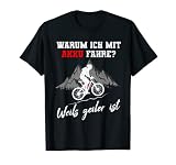 Warum ich mit Akku fahre? E-Bike Mountainbike E-MTB Geschenk T-Shirt