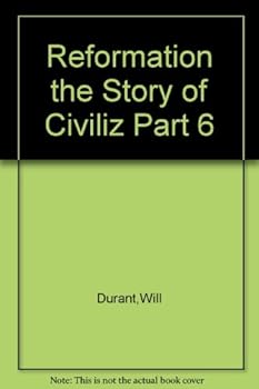 Hardcover Reformation: The Story of Civilization Part 6 Book