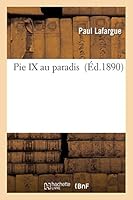 Pie IX au Paradis 1519147856 Book Cover