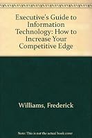 Executive's Guide to Information Technology 0471869430 Book Cover