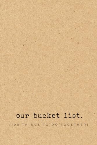 Our bucket list (100 things to do together): Bucket list notebook for couples - Gift journal to fill in - 6 x 9 inches