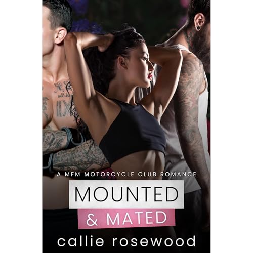 Mounted & Mated Audiobook By Callie Rosewood cover art