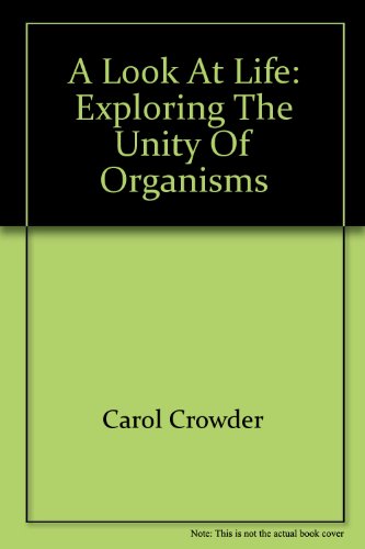 A Look at Life: Exploring the Unity of Organisms