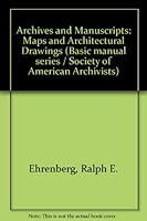 Archives and Manuscripts: Maps and Architectural Drawings (SAA basic manual series) 0931828503 Book Cover