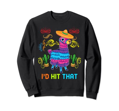 Me gustaría golpear esa divertida fiesta mexicana de Pinata Cinco De Mayo 2021 Sudadera