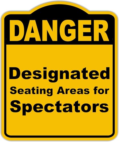 Designated Seating Areas for Spectators Danger Yellow Black Aluminum Composite Sign 8.5 x 10 inches