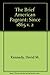 The Brief American Pageant: A History of the Republic